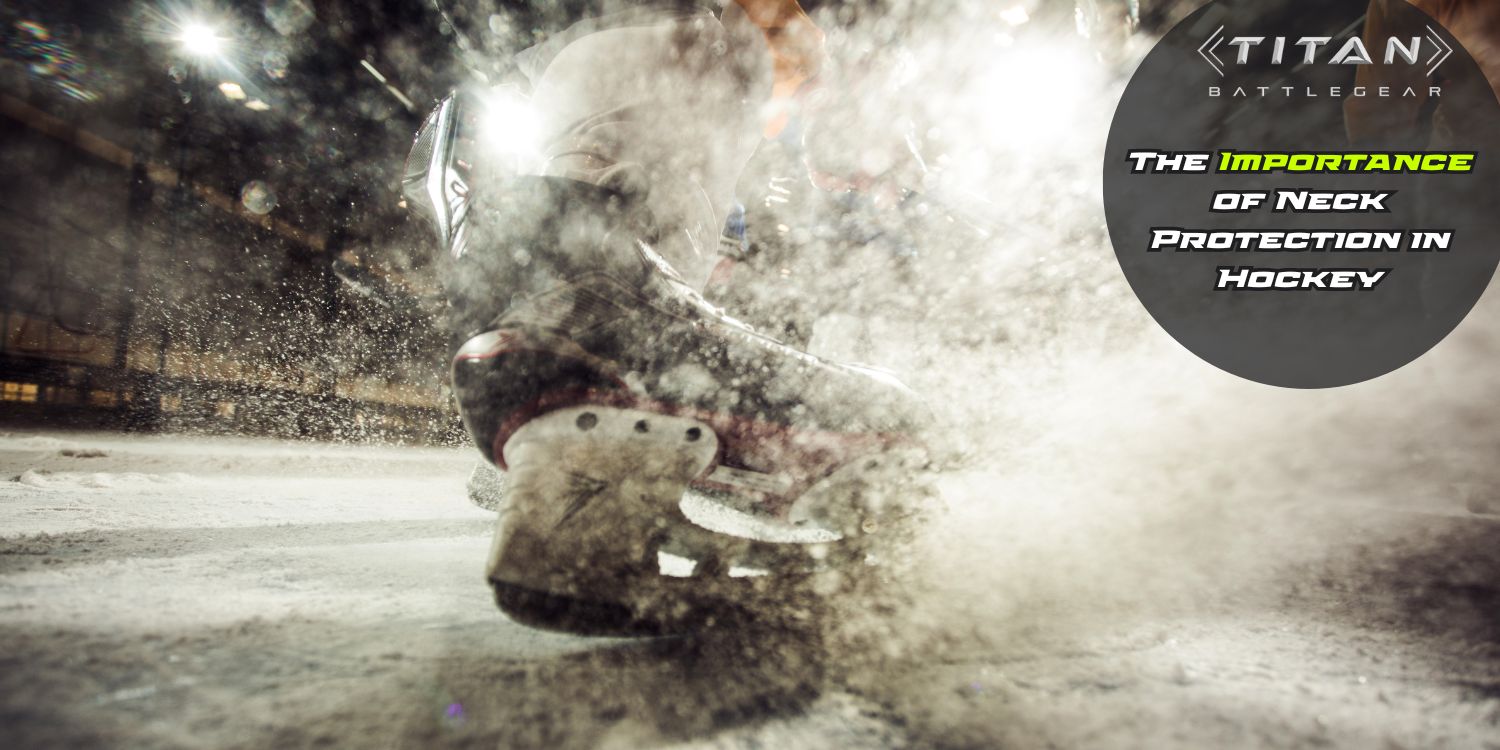 The Importance of Neck Protection in Hockey